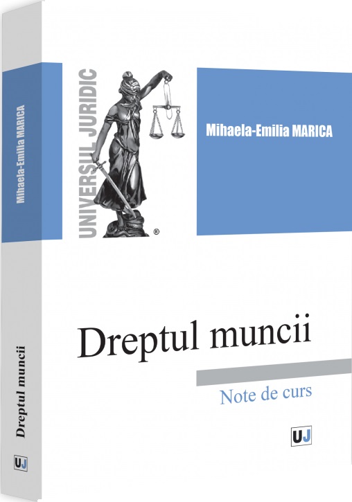 Dreptul muncii. Note de curs - Mihaela-Emilia Marica