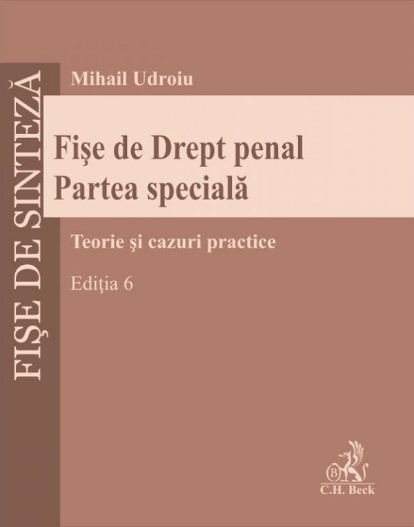 Fise de drept penal. Partea speciala Ed.6 - Mihail Udroiu