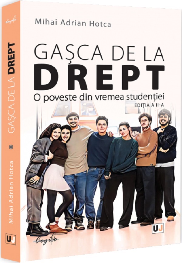Gasca de la drept. O poveste din vremea studentiei - Mihai Adrian Hotca