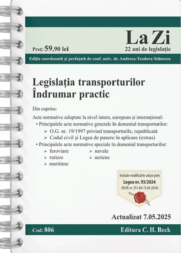 Legislatia transporturilor. Indrumar practic Act.7 mai 2025 Ed. Spiralata - Andreea-Teodora Stanescu