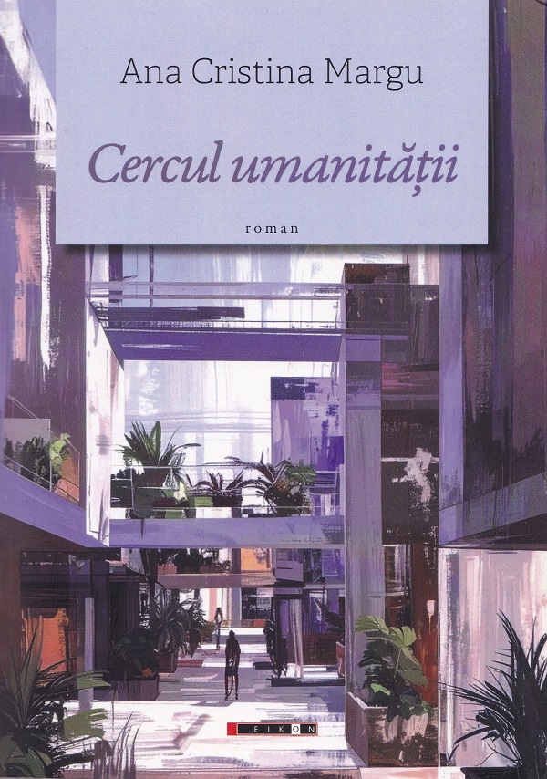 Cercul umanitatii - Ana Cristina Margu