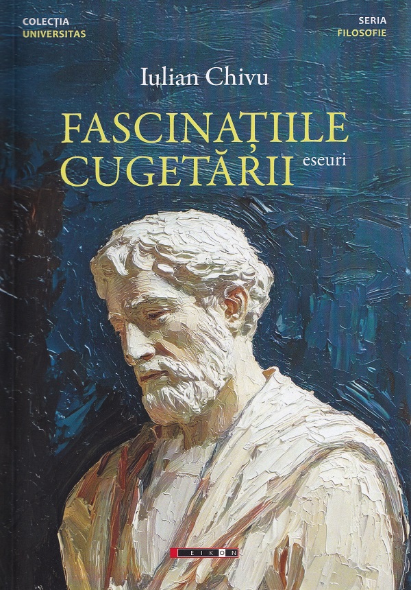 Fascinatiile cugetarii - Iulian Chivu