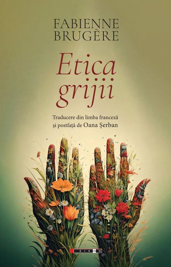 Etica grijii - Fabienne Brugere