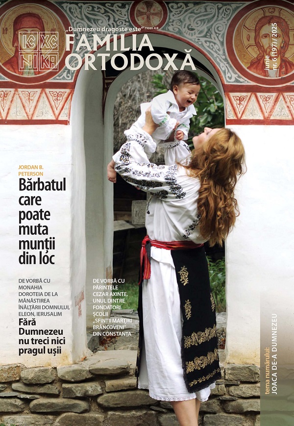 Familia ortodoxa Nr.6 (197) Iunie 2025