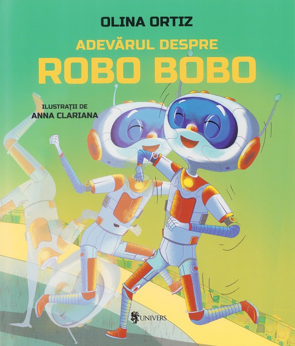 Adevarul despre Robo Bobo - Olina Ortiz