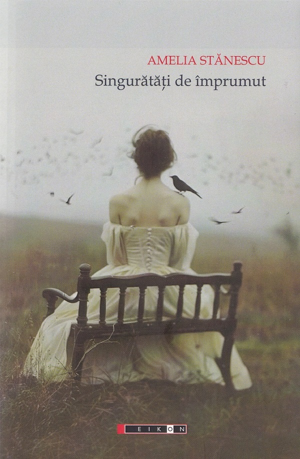 Singuratati de imprumut - Amelia Stanescu