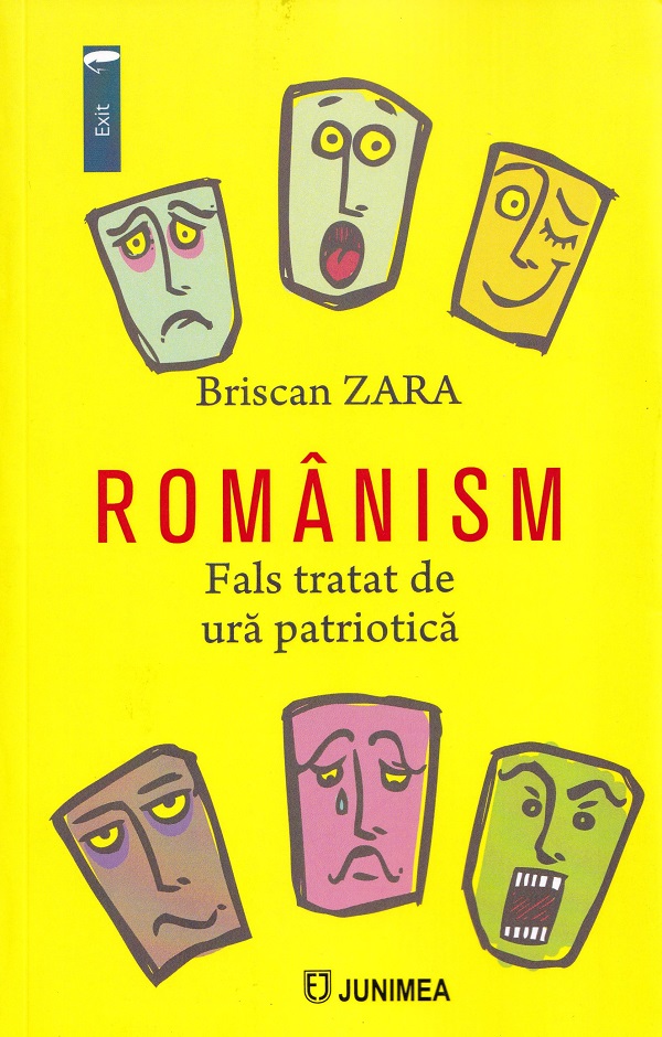 Romanism. Fals tratat de ura patriotica - Briscan Zara