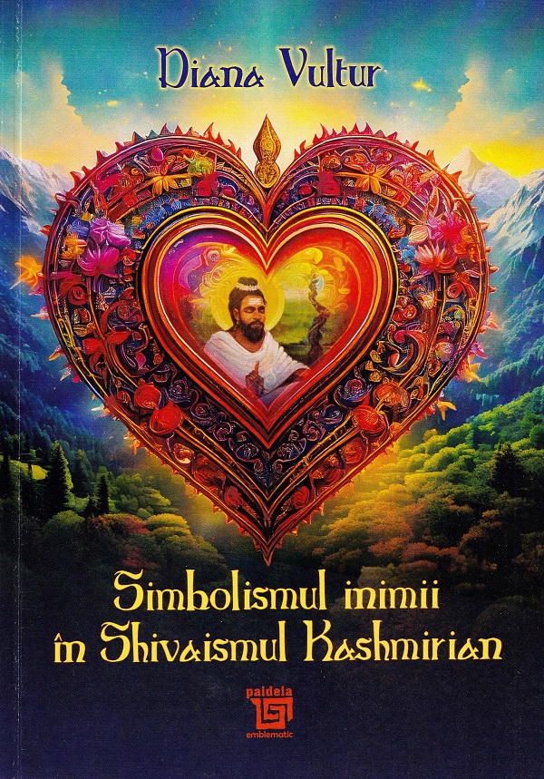 Simbolismul inimii in Shivaismul Kashmirian - Diana Vultur