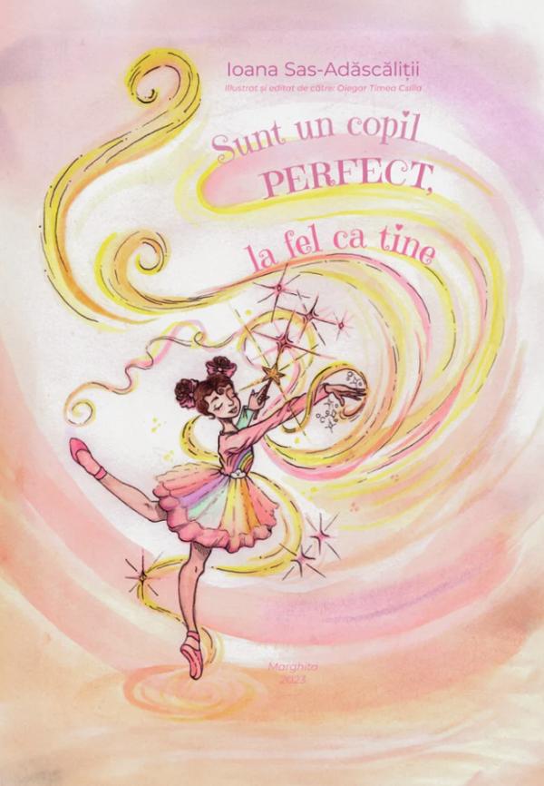 Sunt un copil perfect, la fel ca tine - Ioana Sas-Adascalitii