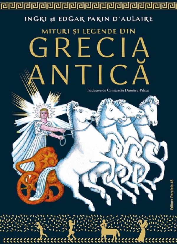 Mituri si legende din Grecia Antica - Ingri d'Aulaire, Edgar Parin d'Aulaire