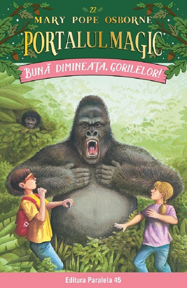 Portalul magic 22: Buna dimineata, gorilelor! - Mary Pope Osborne