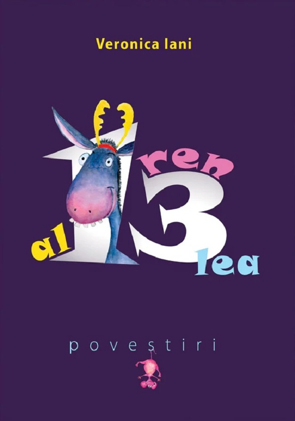 Al 13-lea ren. Povestiri - Veronica Iani