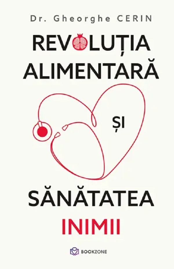 Revolutia alimentara si sanatatea inimii - Gheorghe Cerin