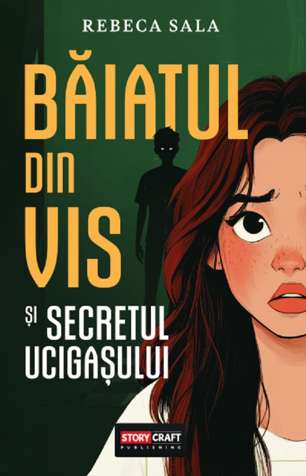 Baiatul din vis si secretul ucigasului - Rebeca Sala