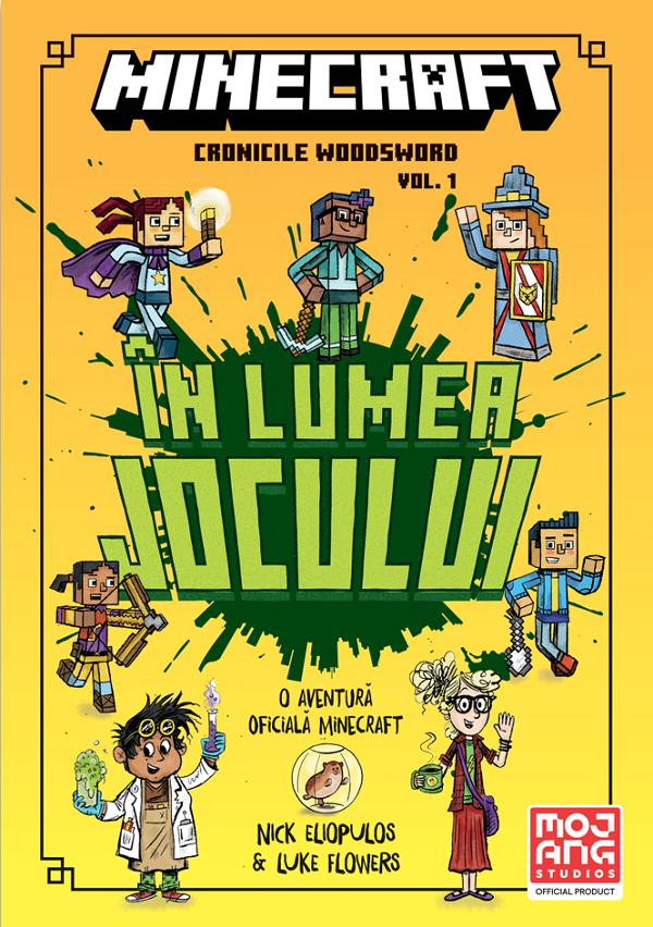 Minecraft: In lumea jocului. Seria Cronicile Woodsword Vol.1 - Nick Eliopulos, Luke Flowers