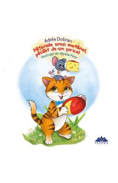 Poza produsului Pataniile unui motanel, pacalit de-un soricel - Adela Dobran