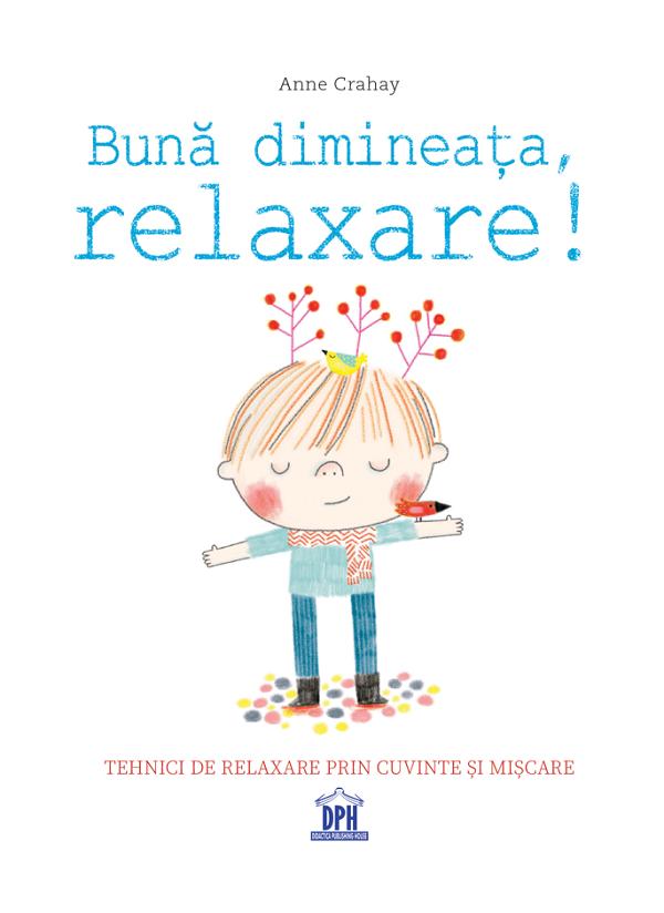 Buna dimineata, relaxare! - Anne Crahay