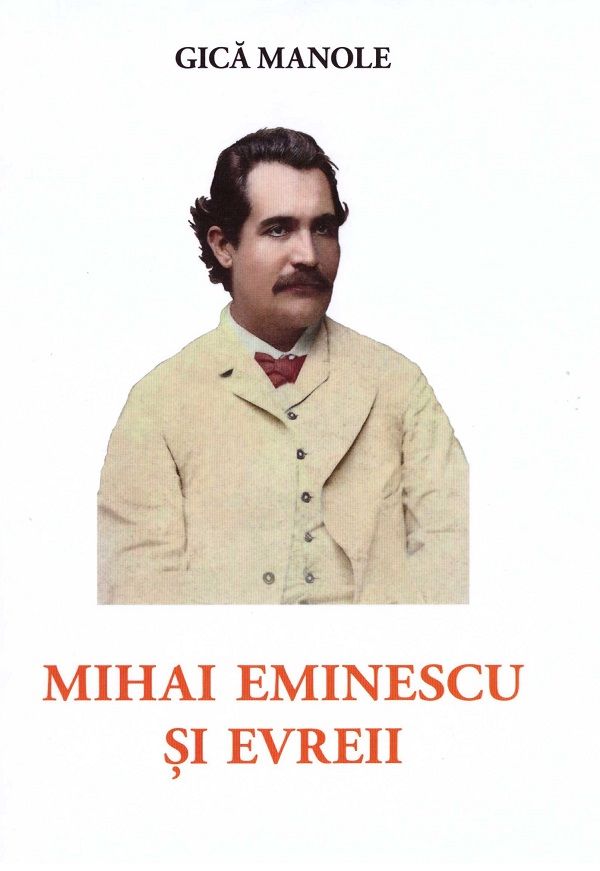 Mihai Eminescu si evreii - Gica Manole