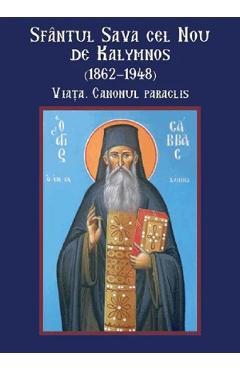 Coperta cărții 'Sfântul Sava cel Nou de Kalymnos (1862-1948). Viața. Canonul paraclis'