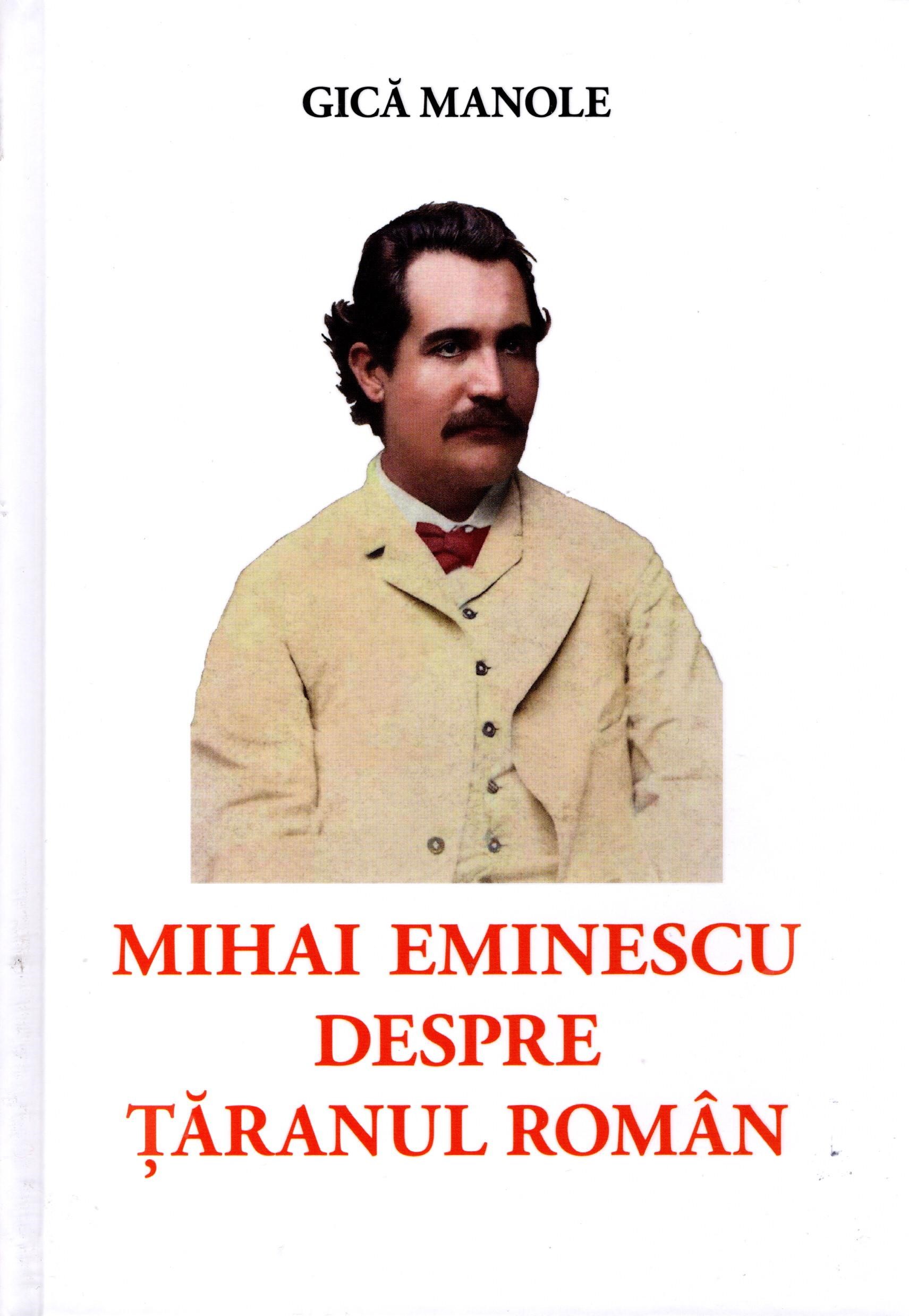 Mihai Eminescu despre taranul roman - Gica Manole