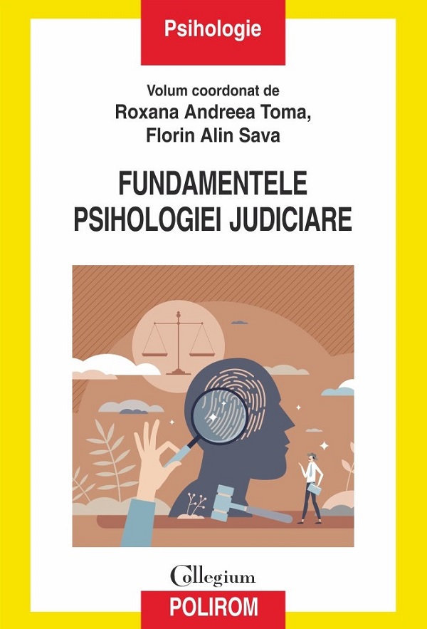 Fundamentele psihologiei judiciare - Roxana Andreea Toma, Florin Alin Sava