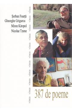 Poza produsului 387 de poeme - Serban Foarta, Gheorghe Grigurcu, Miron Kiropol, Nicolae Tzone