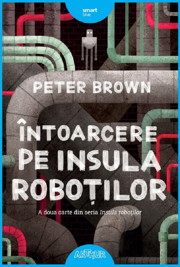 Intoarcere pe Insula Robotilor - Peter Brown