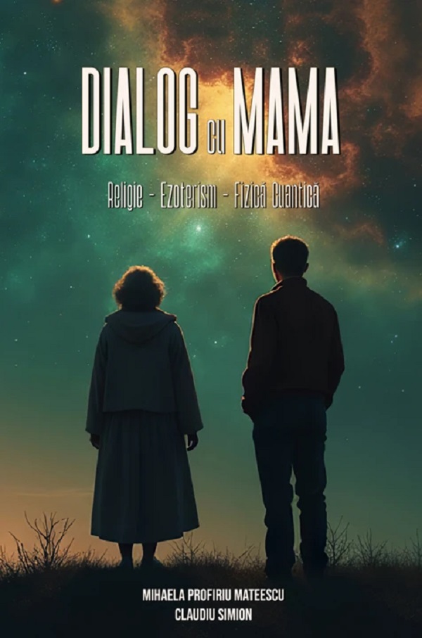 Dialog cu mama - Mihaela Profiriu Mateescu, Claudiu Simion
