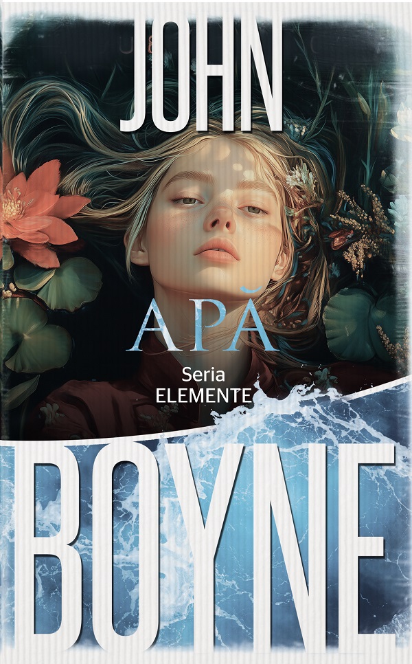 Apa. Seria ELEMENTE Vol.1 - John Boyne