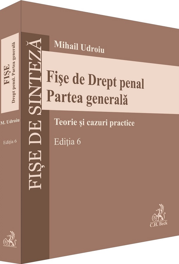 Fise de Drept penal. Partea generala Ed.6 - Mihail Udroiu