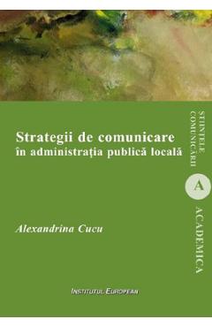 Poza produsului Strategii de comunicare in administratia publica locala - Alexandrina Cucu