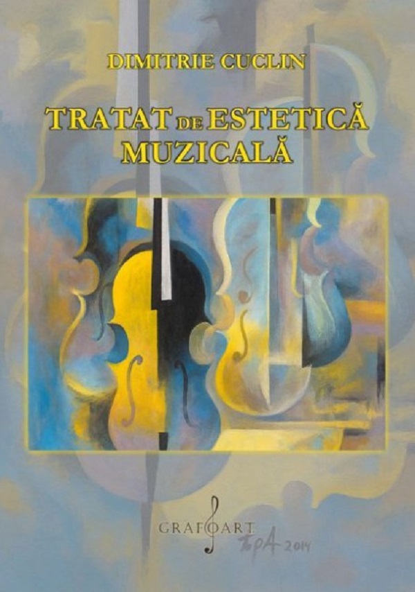 Tratat de estetica muzicala - Dimitrie Cuclin