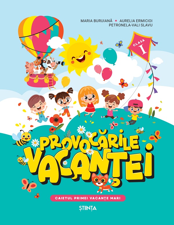 Provocarile vacantei - Clasa 1 - Caietul primei vacante mari - Maria Buruiana, Aurelia Ermicioi, Petronela-Vali Slavu