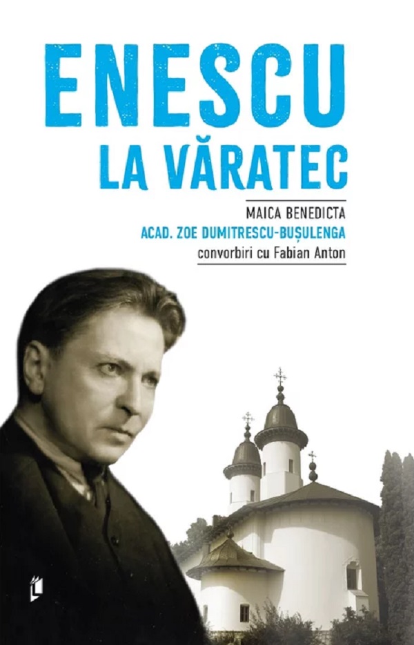 Enescu la Varatec - Zoe Dumitrescu-Busulenga, Fabian Anton