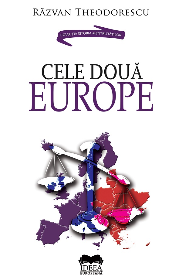 Cele doua Europe - Razvan Theodorescu