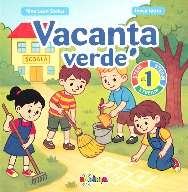 Vacanta verde - Clasa 1 - Nina Leon Stoica, Inesa Tautu
