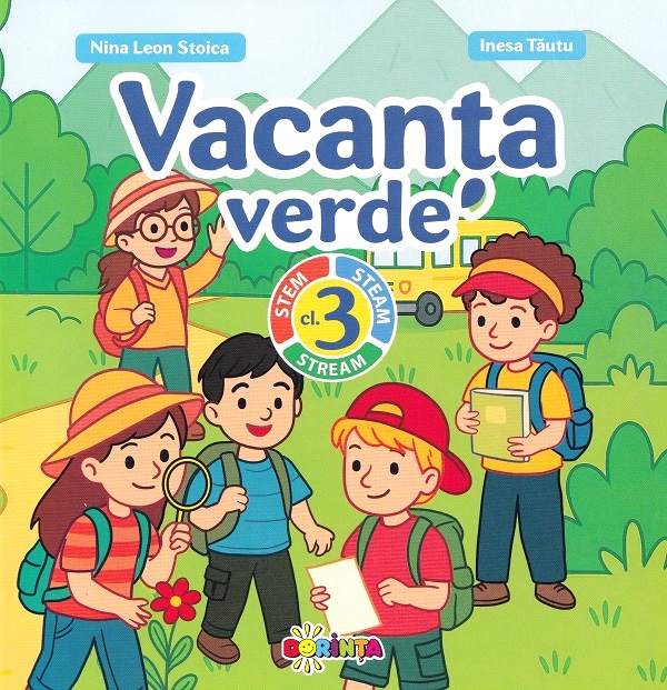 Vacanta verde - Clasa 3 - Nina Leon Stoica, Inesa Tautu