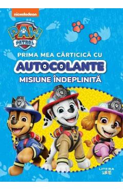 Coperta cărții 'Patrula cățelușilor. Misiune îndeplinită. Prima mea cărticică cu autocolante'
