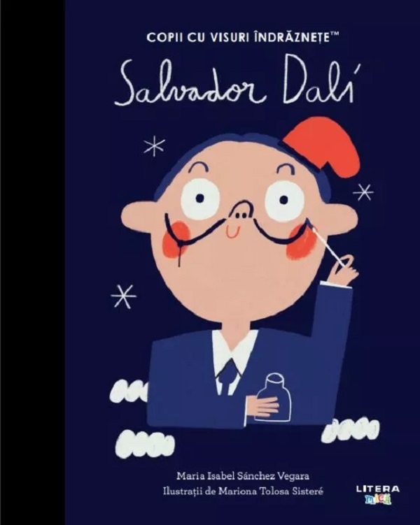 Salvador Dali. Copii cu visuri indraznete - Maria Isabel Sanchez Vegara