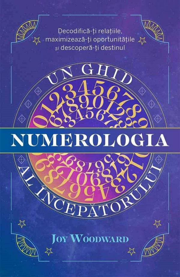 Numerologia. Un ghid al incepatorului - Joy Woodward