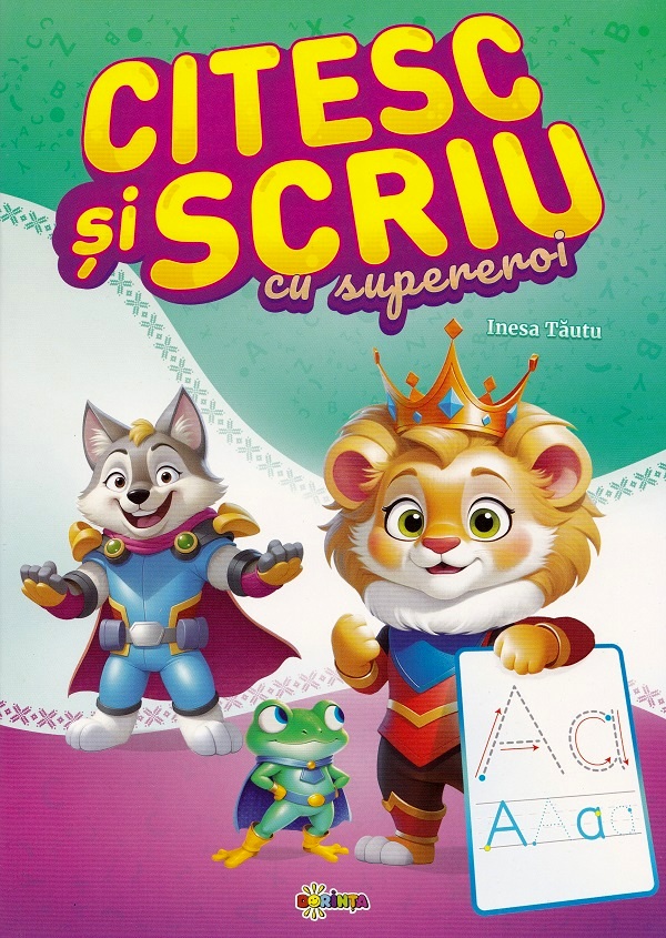 Citesc si scriu cu supereroi - Inesa Tautu