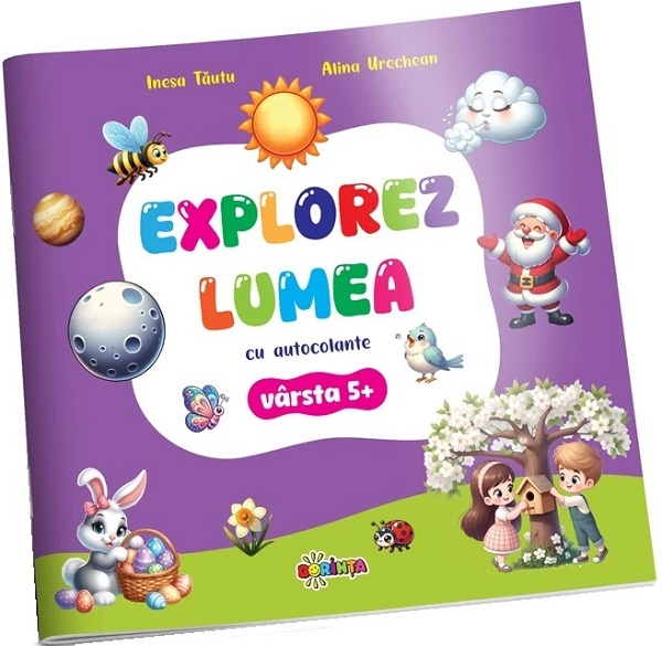 Explorez lumea cu autocolante 5 ani+ - Inesa Tautu, Alina Urechean