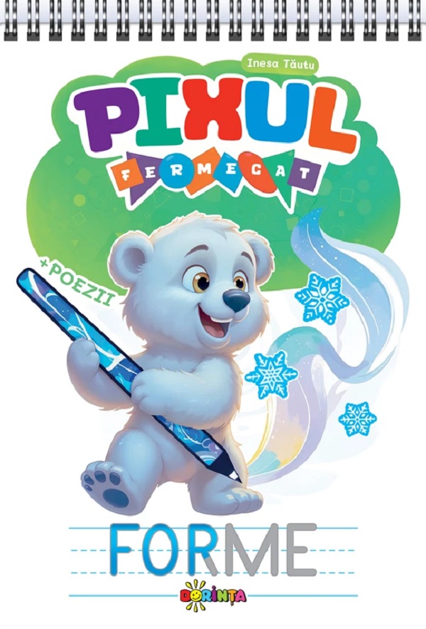 Pixul fermecat. Forme - Inesa Tautu