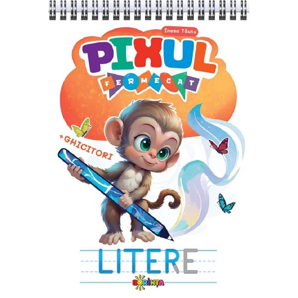 Pixul fermecat. Litere - Inesa Tautu