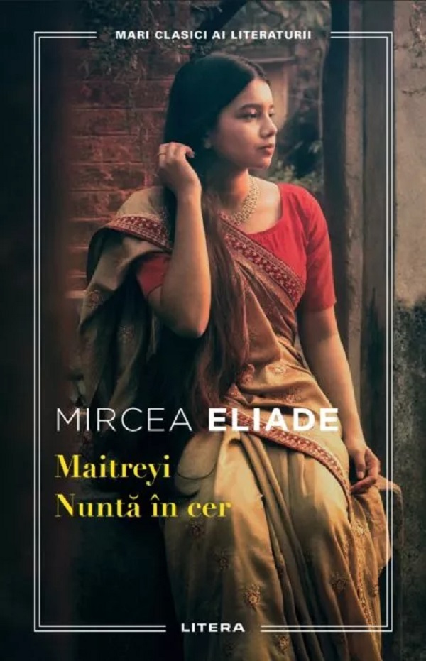 Maitreyi. Nunta in cer - Mircea Eliade