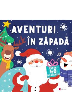 Coperta cărții 'Aventuri în zăpadă. Peste 40 de stickere'