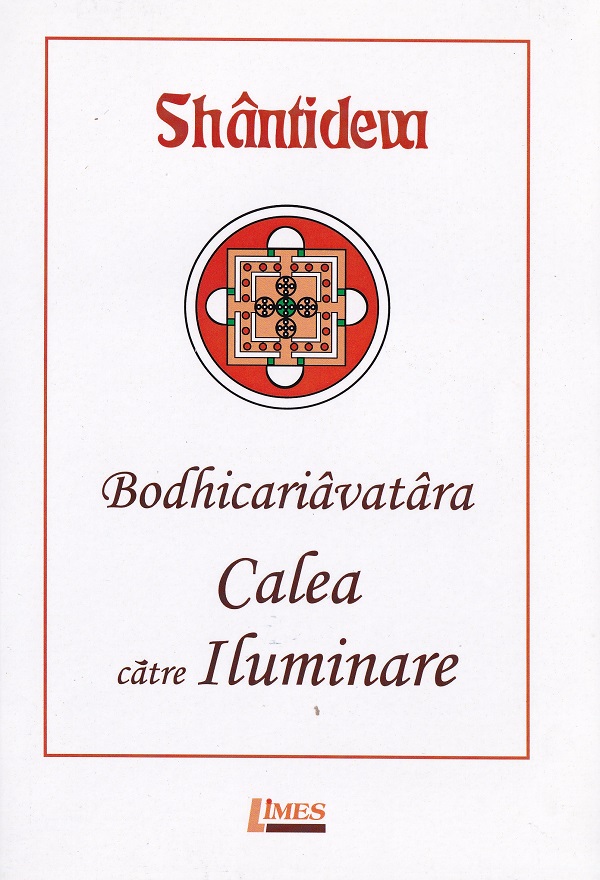 Calea catre iluminare. Bodhicariavatara - Shantideva