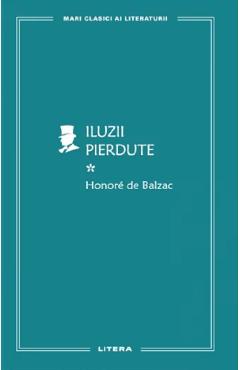 Poza produsului Iluzii pierdute Vol.1 - Honore de Balzac