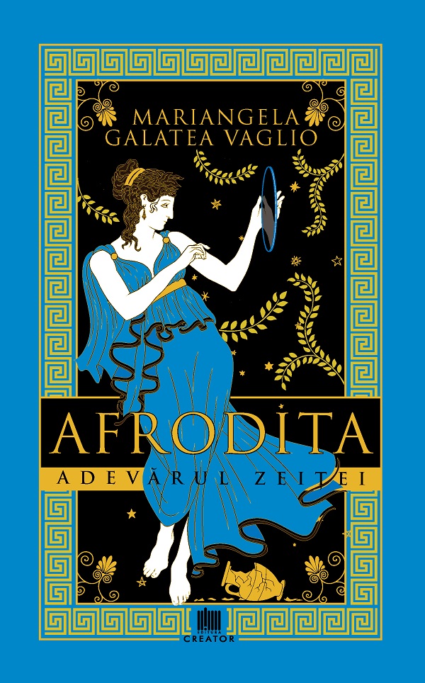 Afrodita. Adevarul zeitei - Mariangela Galatea Vaglio