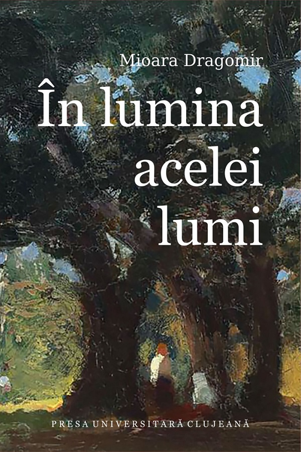 In lumina acelei lumi - Mioara Dragomir